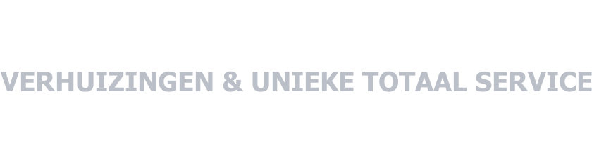 VERHUIZINGEN & UNIEKE TOTAAL SERVICE